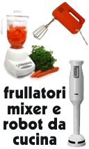 Frullatori Mixer e Robot da cucina